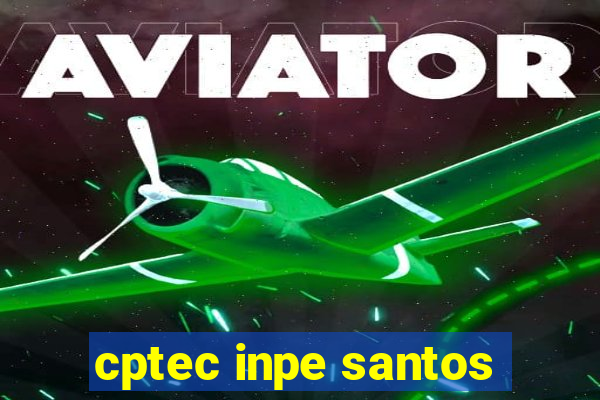 cptec inpe santos