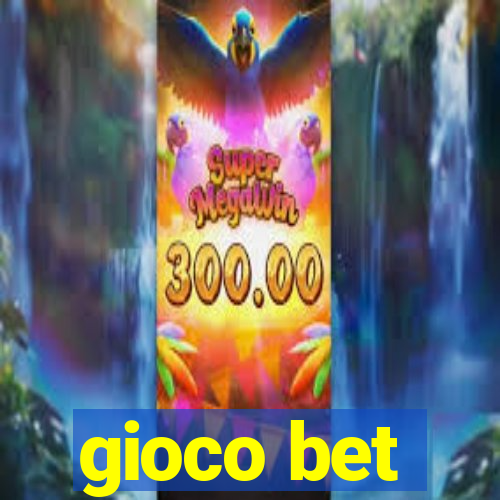 gioco bet