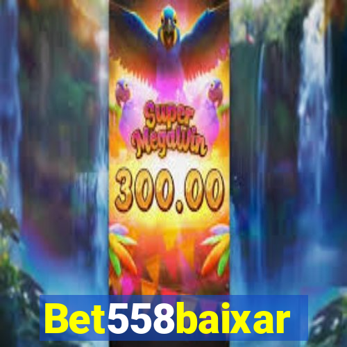 Bet558baixar