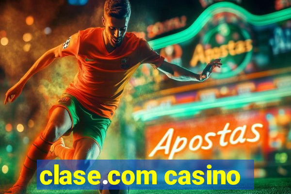 clase.com casino