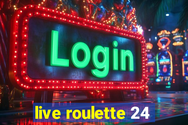 live roulette 24