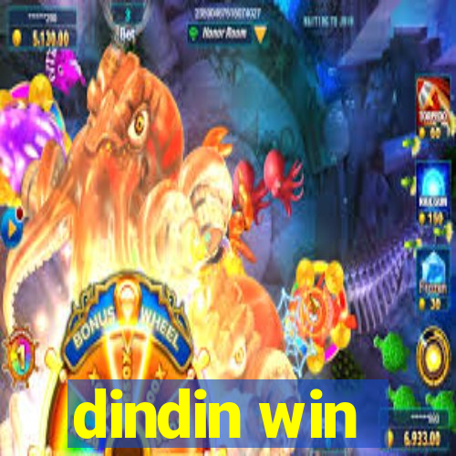 dindin win