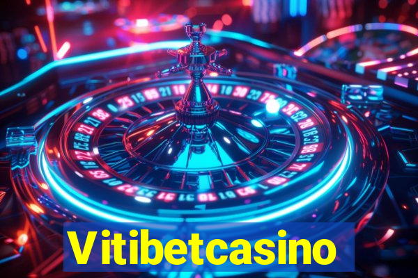 Vitibetcasino