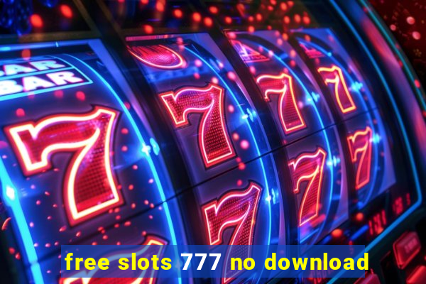 free slots 777 no download