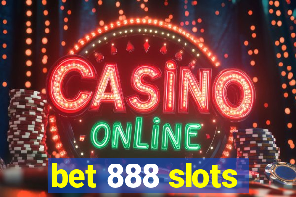 bet 888 slots