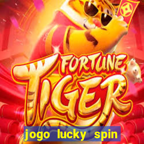 jogo lucky spin paga mesmo