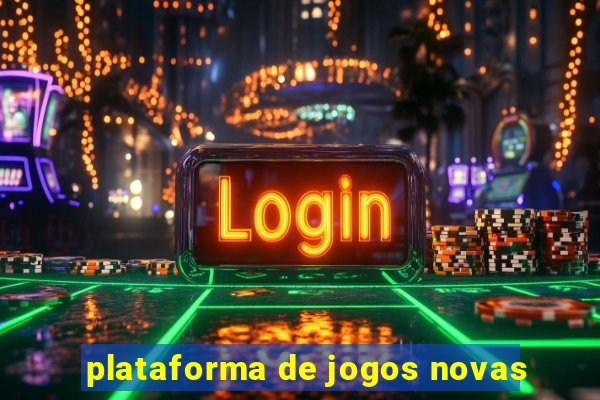 plataforma de jogos novas