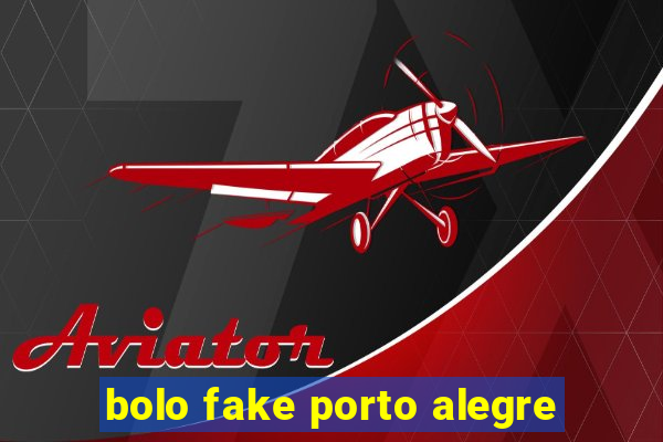 bolo fake porto alegre