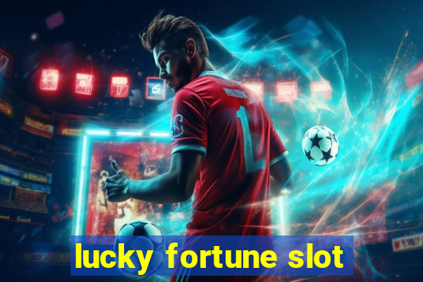 lucky fortune slot