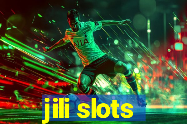 jili slots