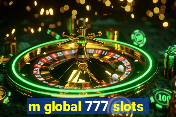 m global 777 slots