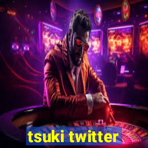 tsuki twitter