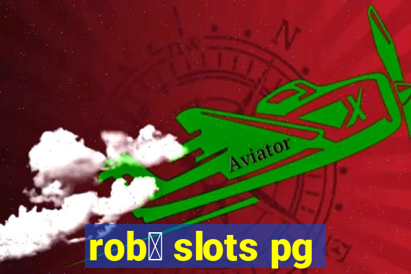 rob么 slots pg