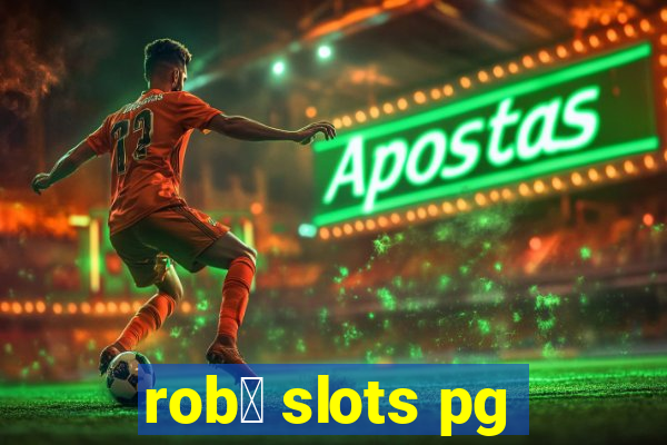 rob么 slots pg