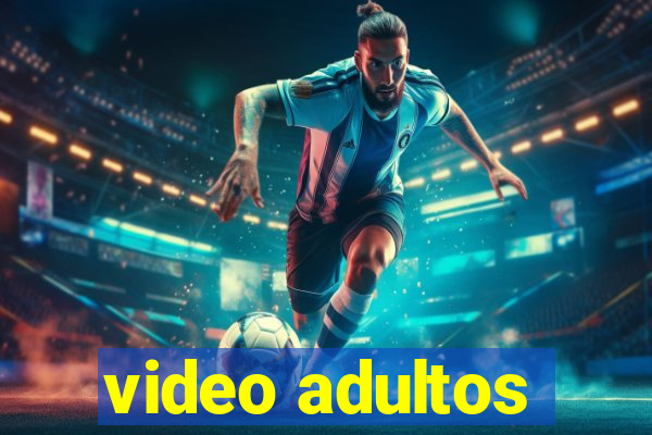 video adultos