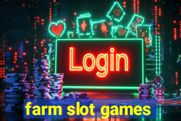 farm slot games