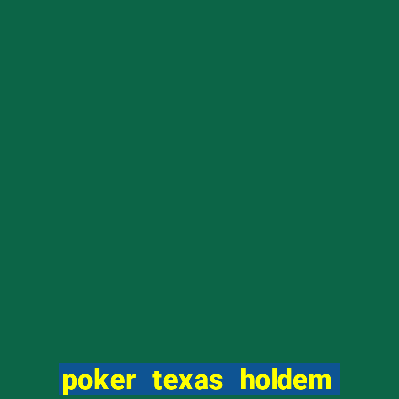 poker texas holdem online grátis