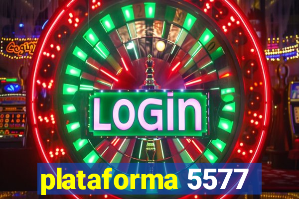 plataforma 5577