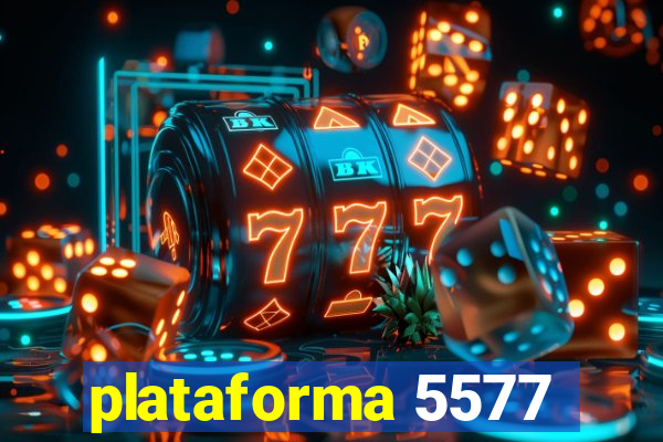 plataforma 5577