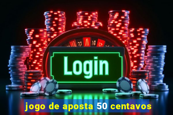 jogo de aposta 50 centavos