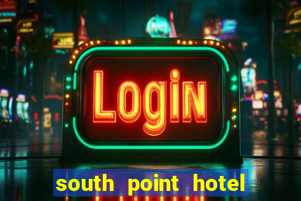 south point hotel casino & spa las vegas