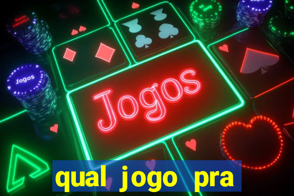 qual jogo pra ganhar dinheiro de verdade