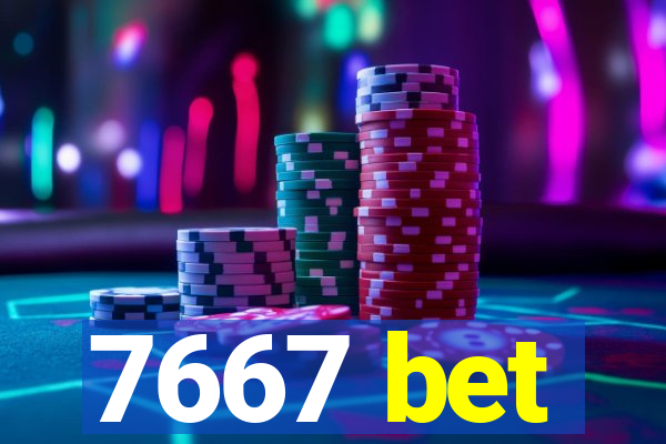 7667 bet