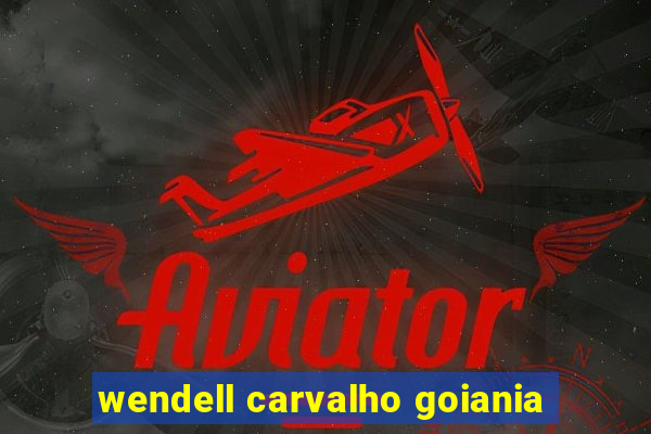 wendell carvalho goiania