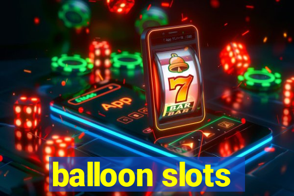 balloon slots