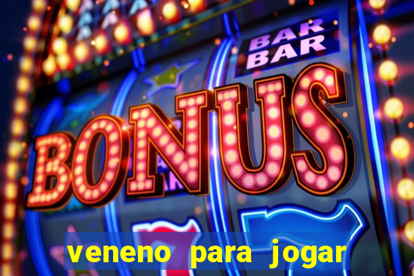 veneno para jogar na fossa