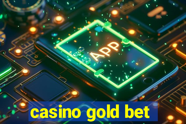 casino gold bet