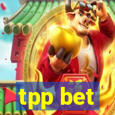 tpp bet