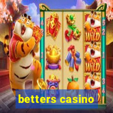 betters casino