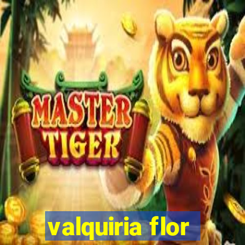 valquiria flor