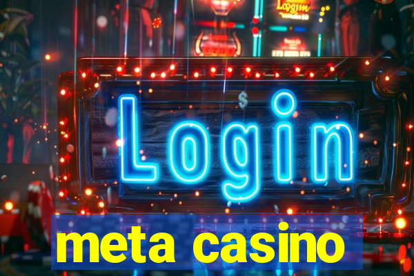 meta casino