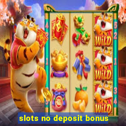 slots no deposit bonus