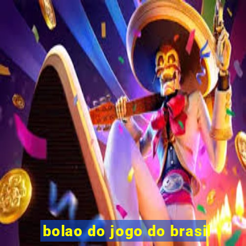 bolao do jogo do brasil