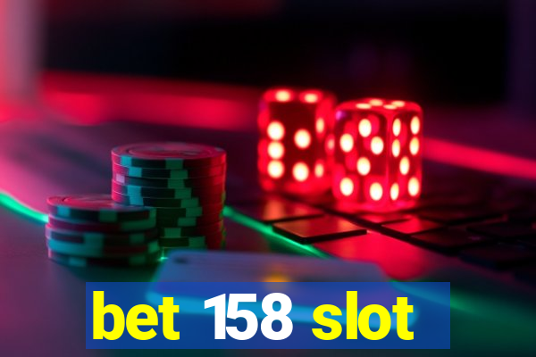 bet 158 slot