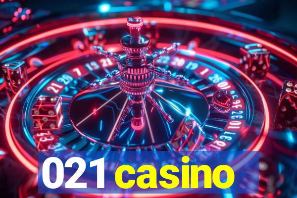 021 casino