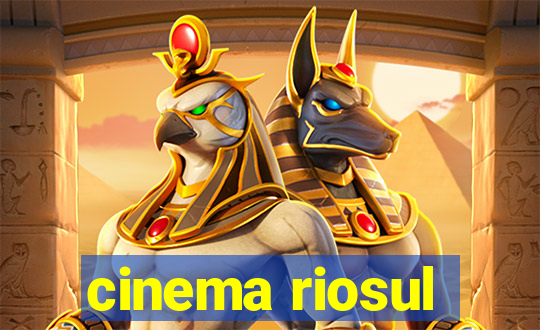 cinema riosul