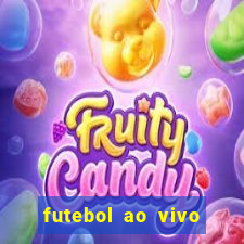 futebol ao vivo futebol muleke