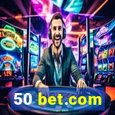 50 bet.com