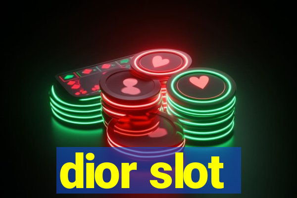 dior slot