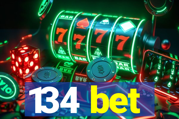 134 bet