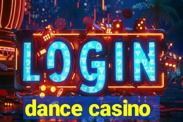 dance casino