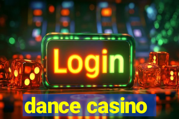 dance casino