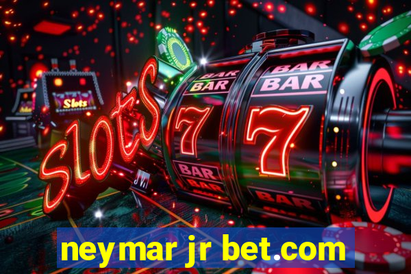 neymar jr bet.com