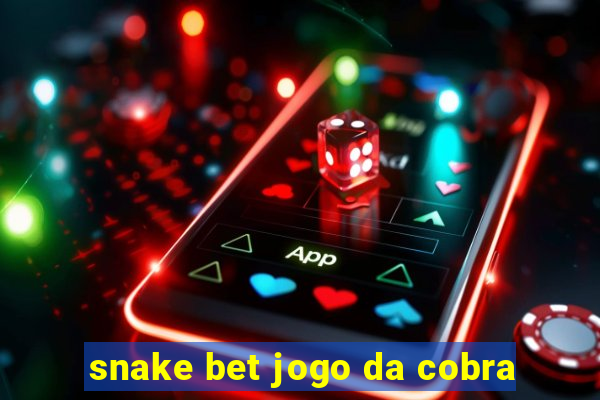 snake bet jogo da cobra