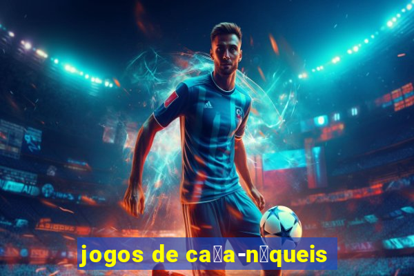 jogos de ca莽a-n铆queis