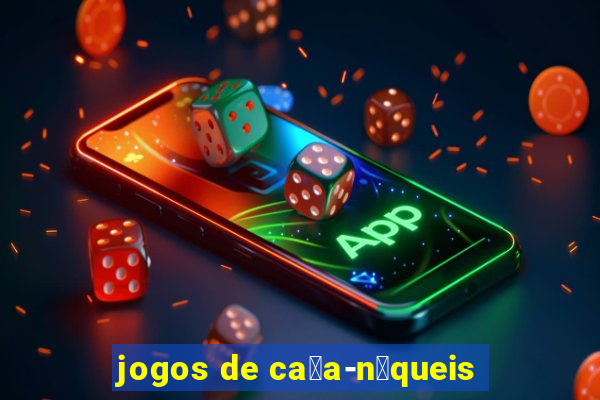 jogos de ca莽a-n铆queis